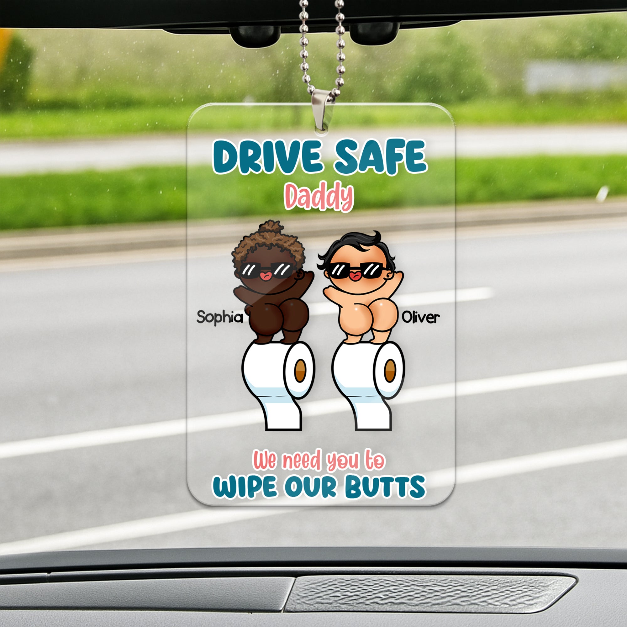 Double-sided UV printed acrylic car ornament with funny I need you to wipe my butt message for Dad